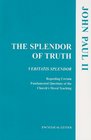 The Splendor of Truth