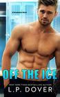 Off the Ice A Breakaway Novel