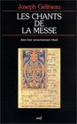 Les Chants de la messe dans leur enracinement rituel