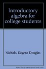Introductory algebra for college students