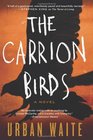 The Carrion Birds A Novel