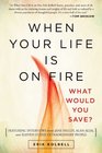 When Your Life Is on Fire Thirteen Extraordinary People Answer One Simple Question