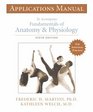 Applications Manual to Accompany Fundamentals of Anatomy  Physiology