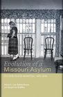 Evolution of a Missouri Asylum Fulton State Hospital 18512006