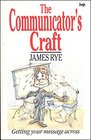 The Communicator's Craft