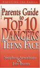 Parents Guide to Top 10 Dangers Teens Face