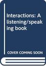 Interactions A listening/speaking book