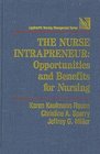 The Nurse Intrapreneur Opportunities and Benefits for Nursing