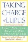 Taking Charge of Lupus How to Manage the Disease and Make the Most of Your Life