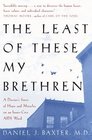 The Least of These My Brethren  A Doctor's Story of Hope and Miracles on an InnerCity AIDS Ward