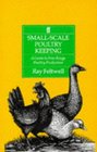 SmallScale PoultryKeeping  A Guide To FreeRange Poultry Production