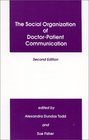 The Social Organization of DoctorPatient Communication Second Edition