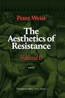 The Aesthetics of Resistance Volume II A Novel