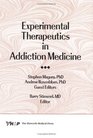 Experimental Therapeutics in Addiction Medicine
