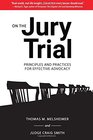 On the Jury Trial Principles and Practices for Effective Advocacy