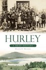 Hurley, New York: A Brief History (Brief Histories)