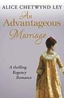 An Advantageous Marriage A thrilling Regency romance