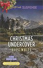 Christmas Undercover (Echo Mountain, Bk 4) (Love Inspired Suspense, No 491) (Larger Print)