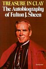 Treasure in Clay  The Autobiography of Fulton J Sheen