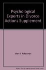Psychological Experts in Divorce Actions Supplement