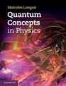 Quantum Concepts in Physics An Alternative Approach to the Understanding of Quantum Mechanics