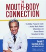 The MouthBody Connection The 28Day Program to Create a Healthy Mouth Reduce Inflammation and Prevent Disease Throughout the Body