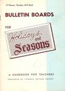 Bulletin Boards for Holidays and Seasons