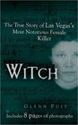 Witch: The True Story of Las Vegas' Most Notorious Female Killer