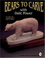 Bears to Carve With Dale Power
