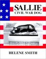 Sallie Civil War Dog War Dog of the Rebellion