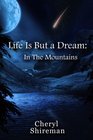 Life Is But A Dream In The Mountains Book 2 in the Grace Adams Series