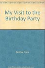 My Visit to the Birthday Party