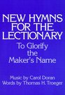 New Hymns for the Lectionary to Glorify the Makers Name