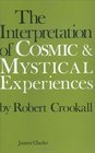 Interpretation of Cosmic and Mystical Experiences