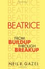 Beatrice From Buildup Through Breakup