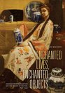 Enchanted Lives Enchanted Objects American Women Collectors and the Making of Culture 1800  1940