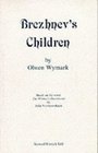 Brezhnev's children A play