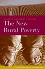 The New Rural Poverty Agriculture  Immigration in California