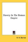 Slavery In The Roman Empire