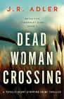 Dead Woman Crossing (Detective Kimberley King, Bk 1)