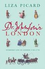 Dr. Johnson's London: Everyday Life in London in the Mid 18th Century