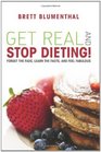 Get Real and Stop Dieting