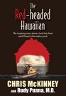 Red Headed Hawaiian The Inspiring Story About a Local Boy from Rural Hawaii Who Makes Good
