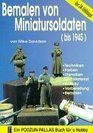 Bemalen von Miniatursoldaten bis 1945