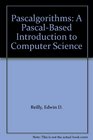 Pascalgorithms A PascalBased Introduction to Computer Science