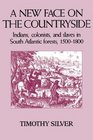 A New Face on the Countryside  Indians Colonists and Slaves in South Atlantic Forests 15001800