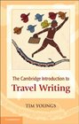 The Cambridge Introduction to Travel Writing