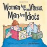Women Are from Venus Men Are Idiots