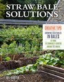 Straw Bale Solutions Creative Tips for Growing Vegetables in Bales at Home in Community Gardens and around the World