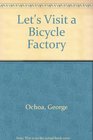 Let's Visit a Bicycle Factory